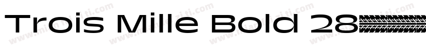 Trois Mille Bold 28字体转换